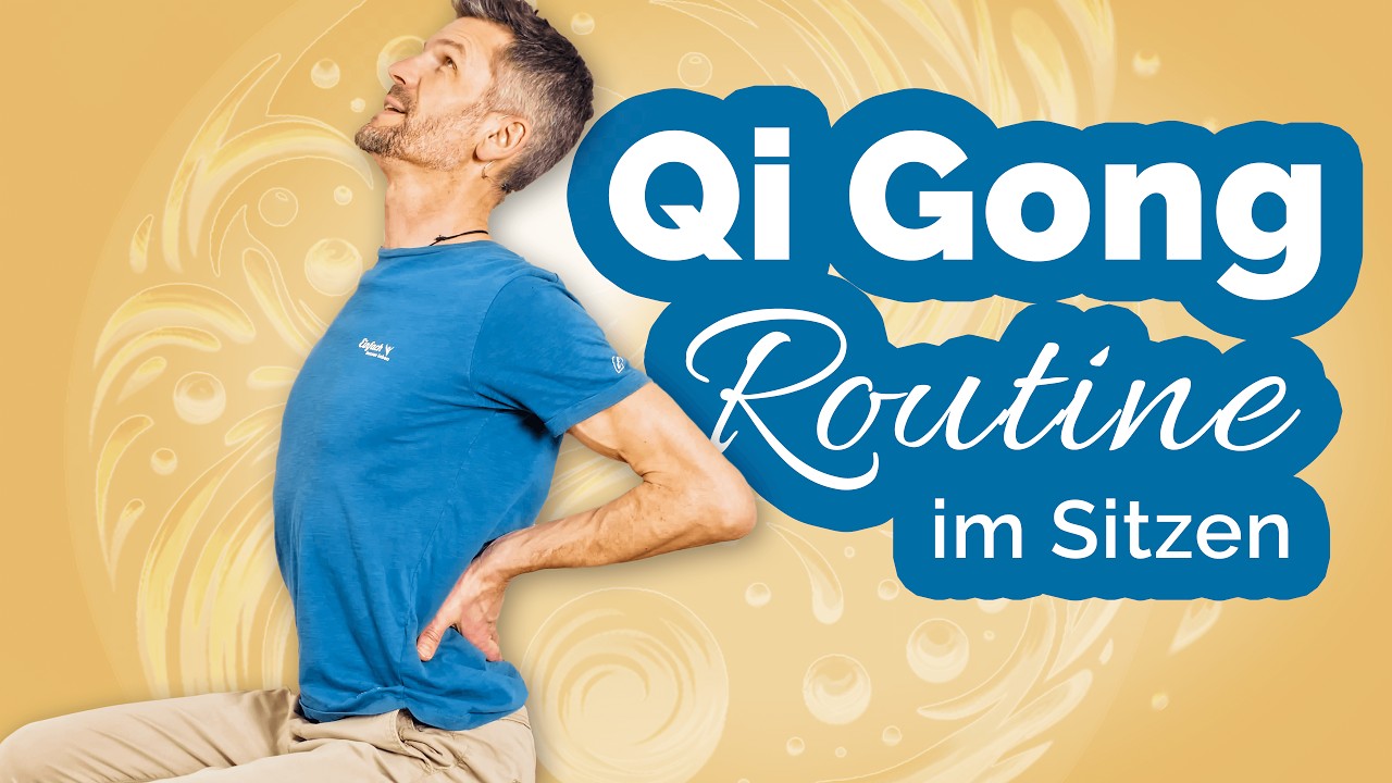 Qi Gong im Sitzen: 6 Übungen für Körperbewusstsein & Entspannung