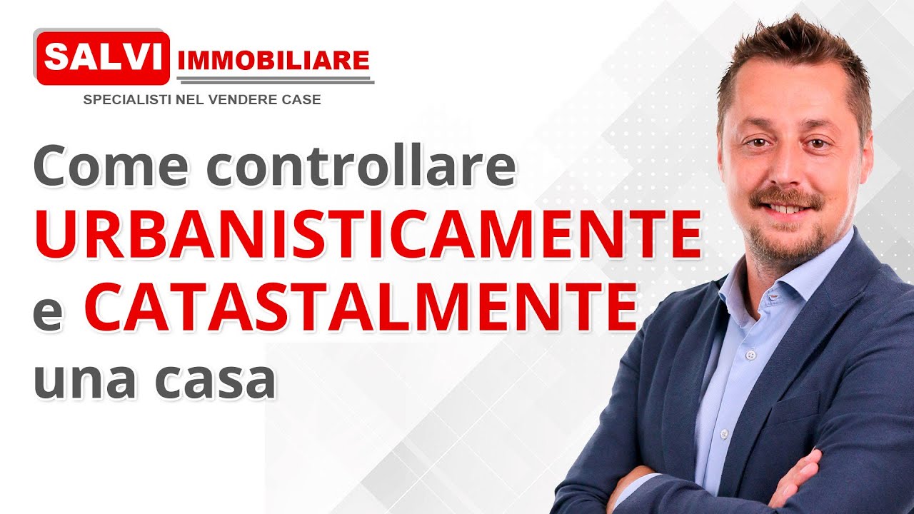Come controllare urbanisticamente e catastalmente una casa