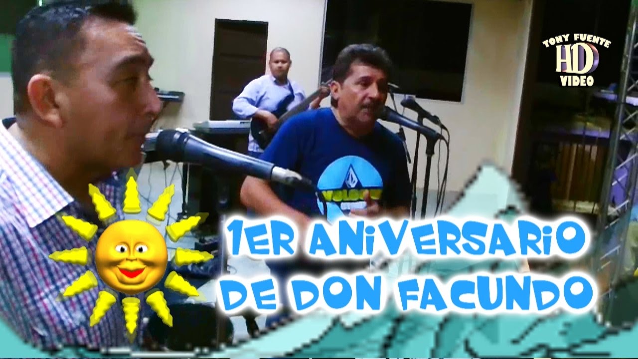 Los Propios de Venezuela/Alegre Diciembre /1er Aniversario Don Facundo/TonyFuenteVideoHD