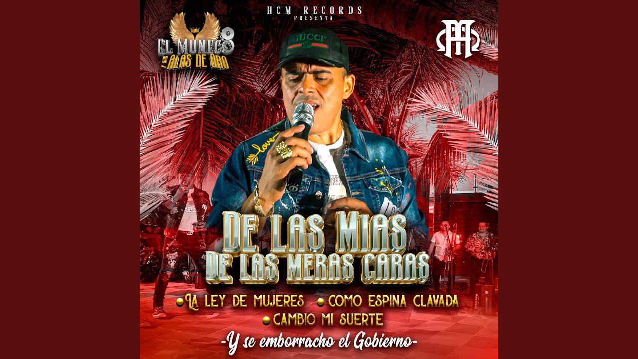 Y Se Emborrachó El Gobierno... De Las Mías, De Las Meras Caras (En Vivo)