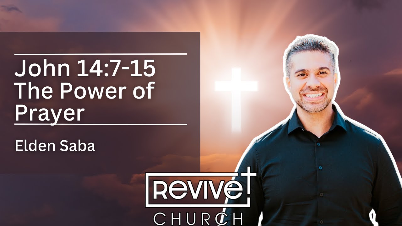 The Power of Prayer (John 14:7-15) 11/23/25