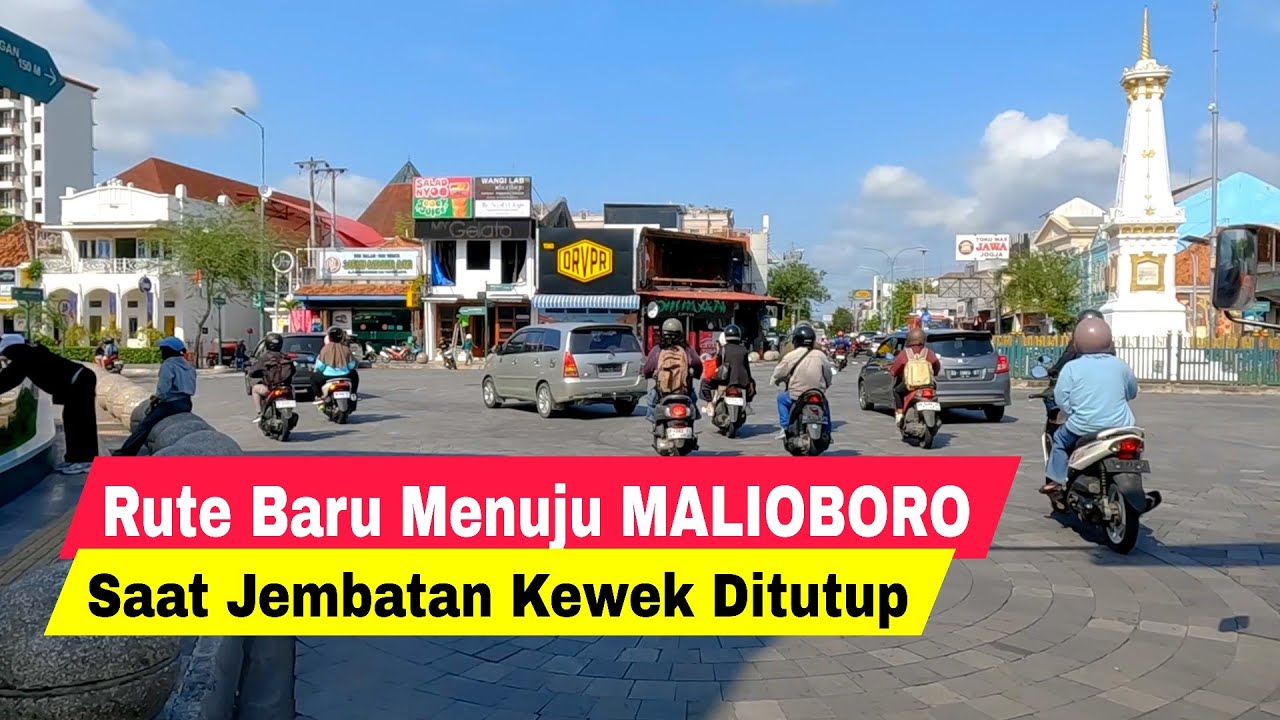 RUTE BARU MENUJU MALIOBORO YOGYAKARTA SETELAH JEMBATAN KEWEK DITUTUP