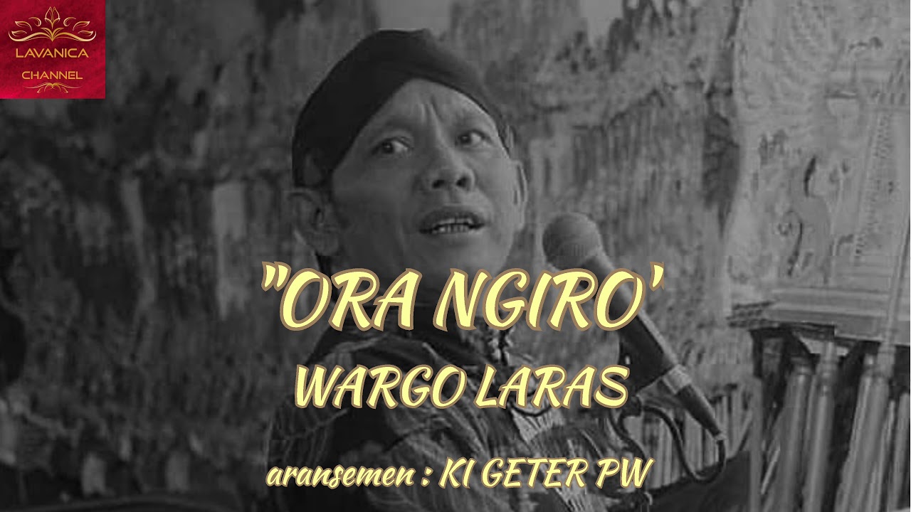 ORA NGIRO (aransemen ki GETER PRAMUJI WIDODO) || WARGO LARAS || KI SENO NUGROHO