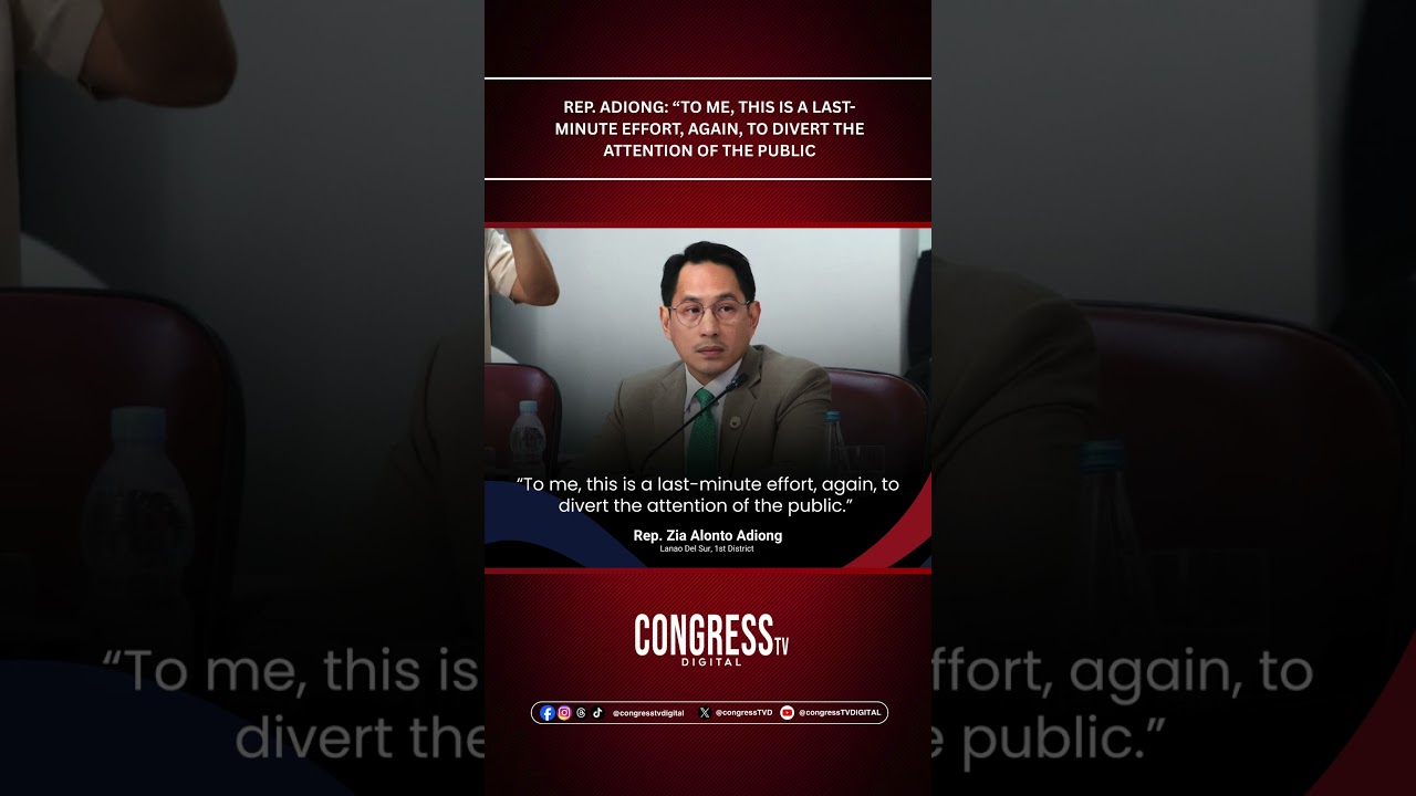 Rep. Adiong: &ldquo;To me, this is a last-minute effort, again, to divert the attention of the public