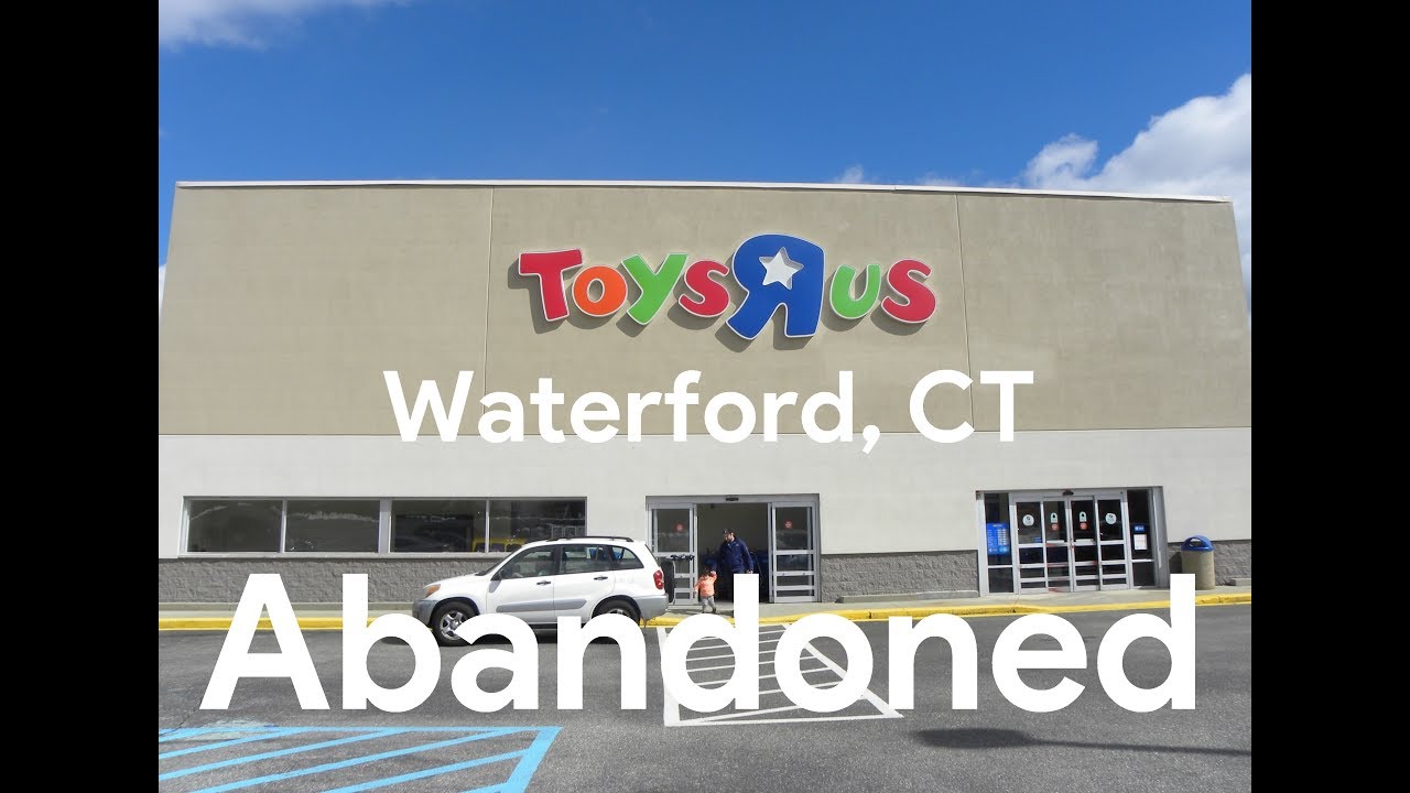 Abandoned Toys R Us - Waterford, CT