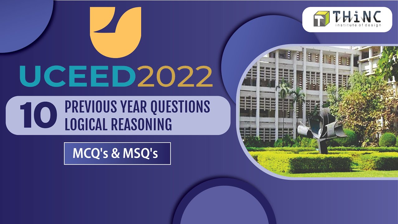 UCEED 2022 | 10 IMPORTANT PYQs 💥 💥 💥  | LOGICAL REASONING | MCQs & MSQs | IIT-UCEED 2022 | B. DES