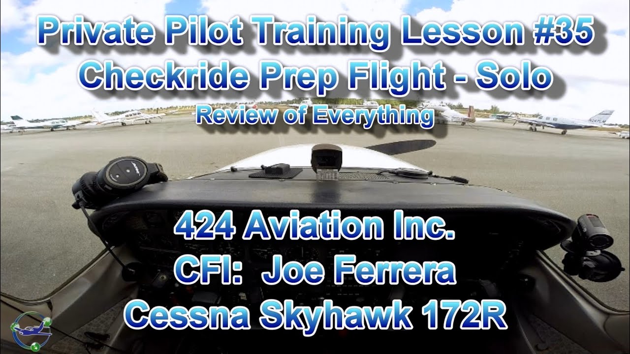 Private Pilot Flight Training, Lesson #35: Checkride Prep Flight - Solo
