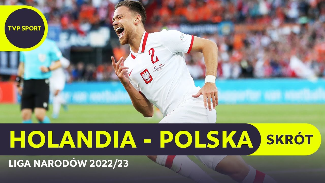 LIGA NARODÓW: HOLANDIA - POLSKA, CZTERY GOLE I ZMARNOWANY RZUT KARNY | SKRÓT MECZU