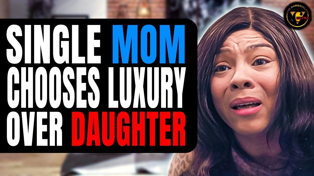 Single Mom Chooses Luxury Over Daughter | Pix Ultra