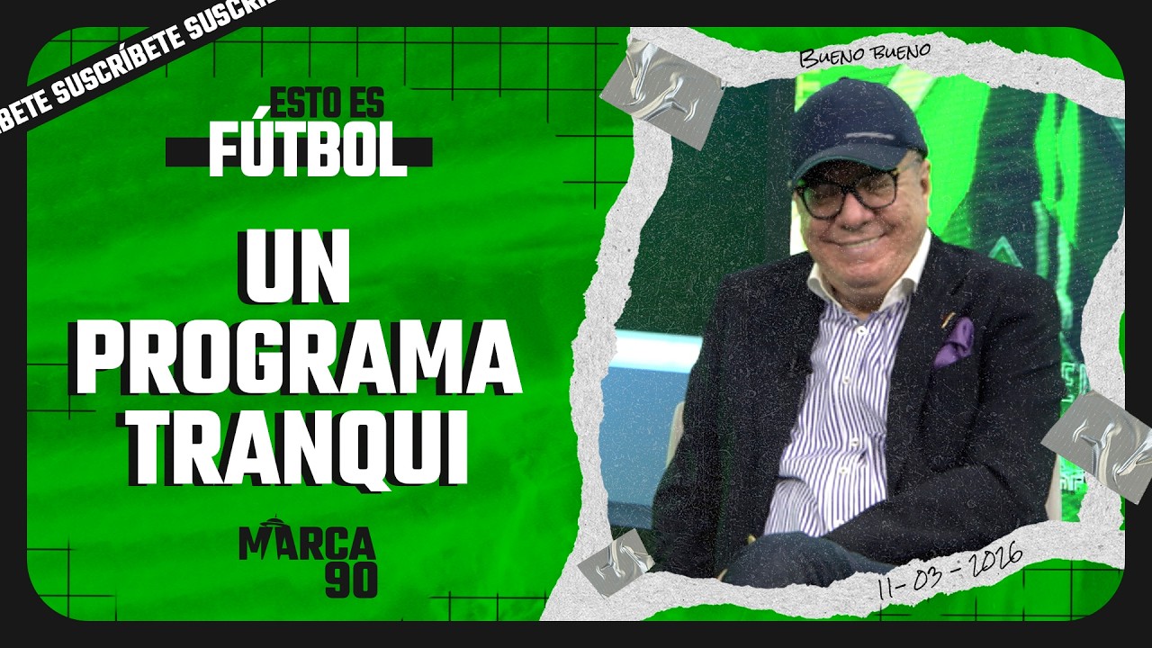 ESTO ES FÚTBOL | Un programa tranquilo - 11/03/2026 🇪🇨