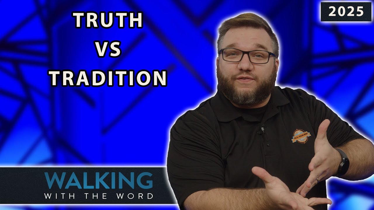 Truth vs Tradition Part One