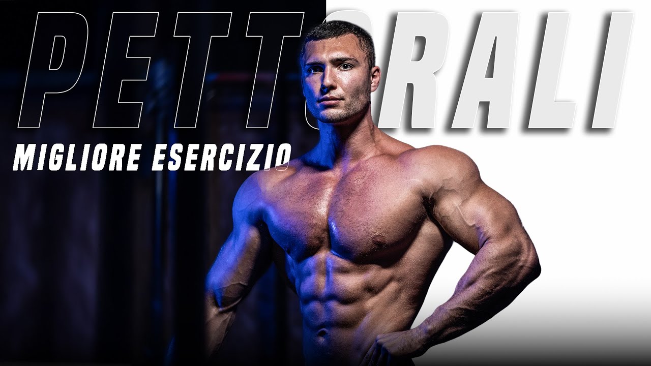 IL MIGLIOR ESERCIZIO PER I PETTORALI