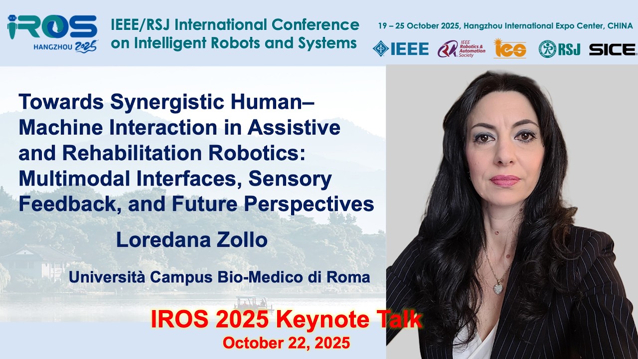 IROS 2025 Keynotes - Medical Robots:  Loredana Zollo