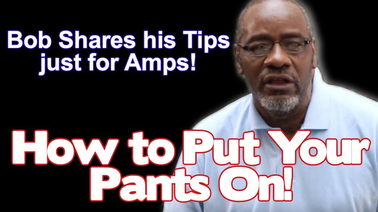 How to Put Pants on as Amputee: Bob's Easy Tips
