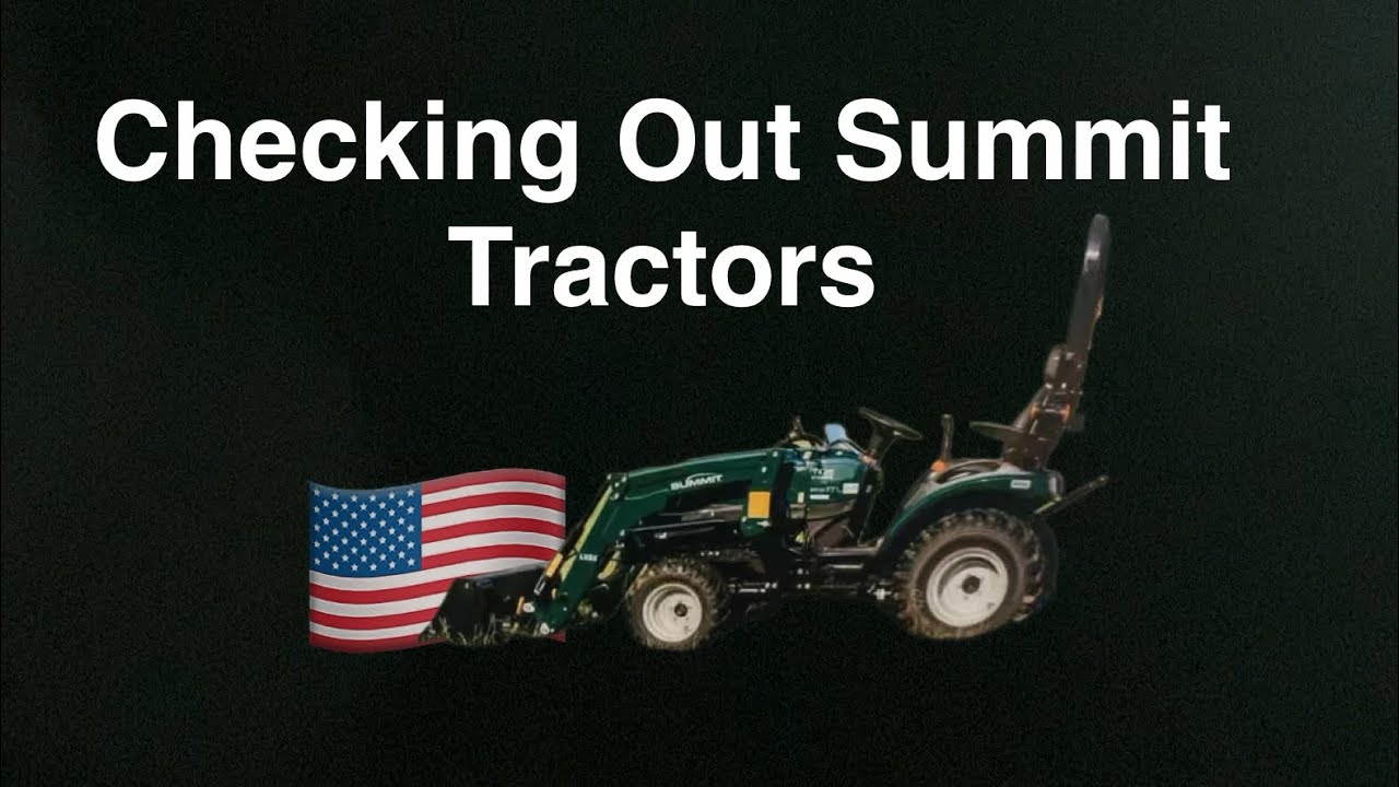 Checking Out Summit Tractors