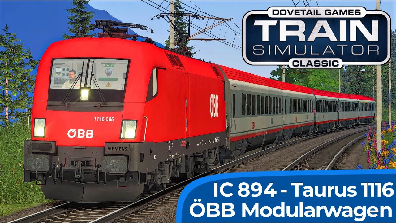 TAUERNBAHN: InterCity 894 nach Klagenfurt | ÖBB Taurus 1116 | TRAIN SIMULATOR CLASSIC | Moduswagen