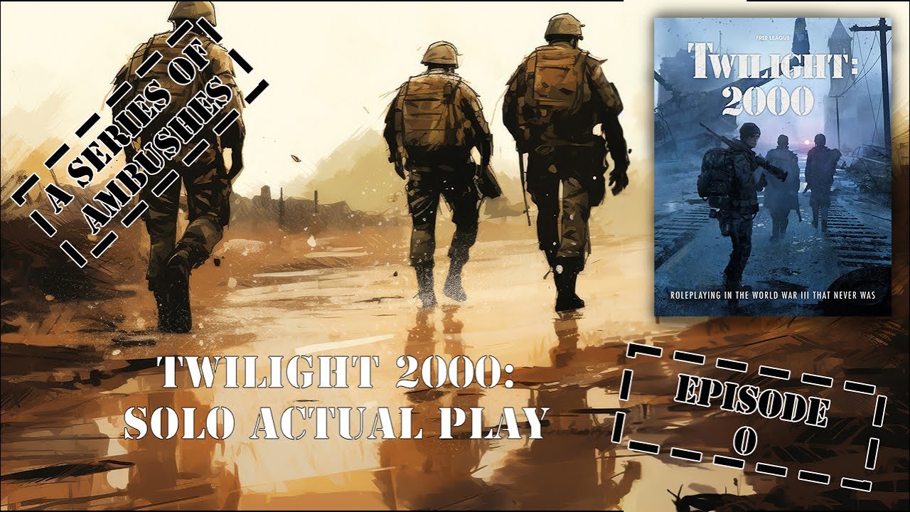 Twilight 2000 4e - Solo RPG Actual Play - Episode 0 -  A Series of Ambushes
