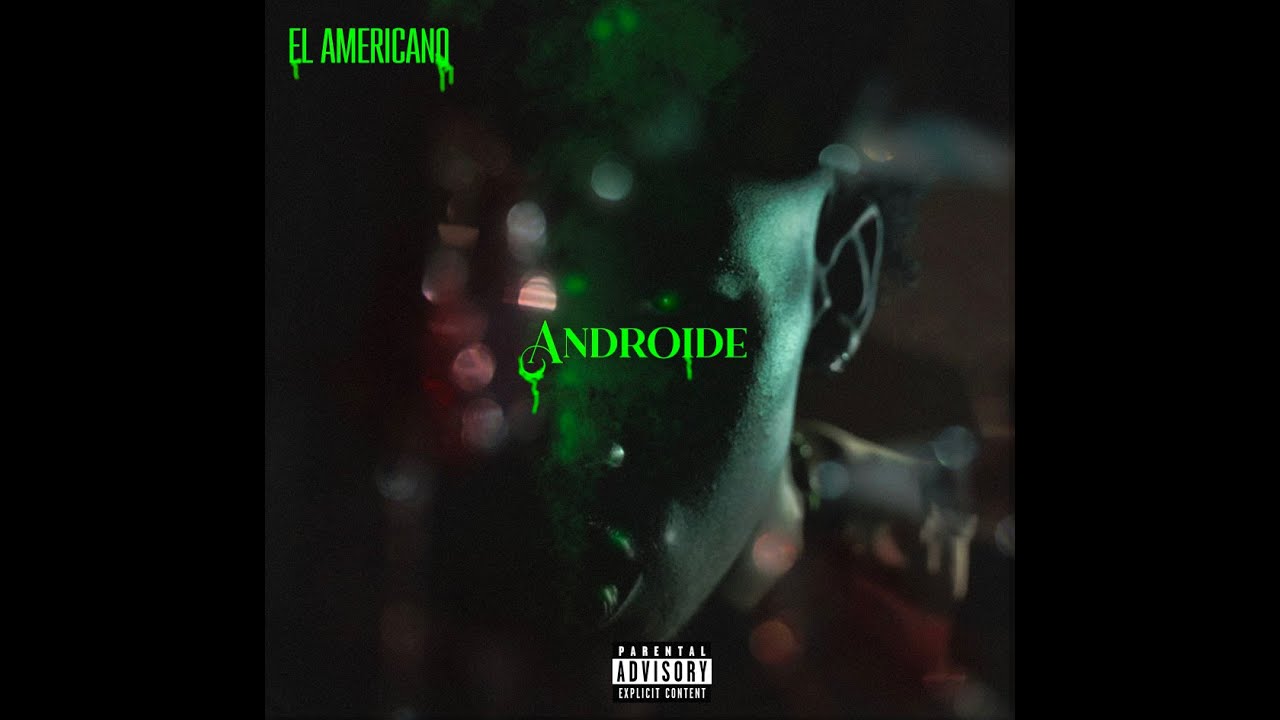 El Americano - ANDROIDE (Official Video)