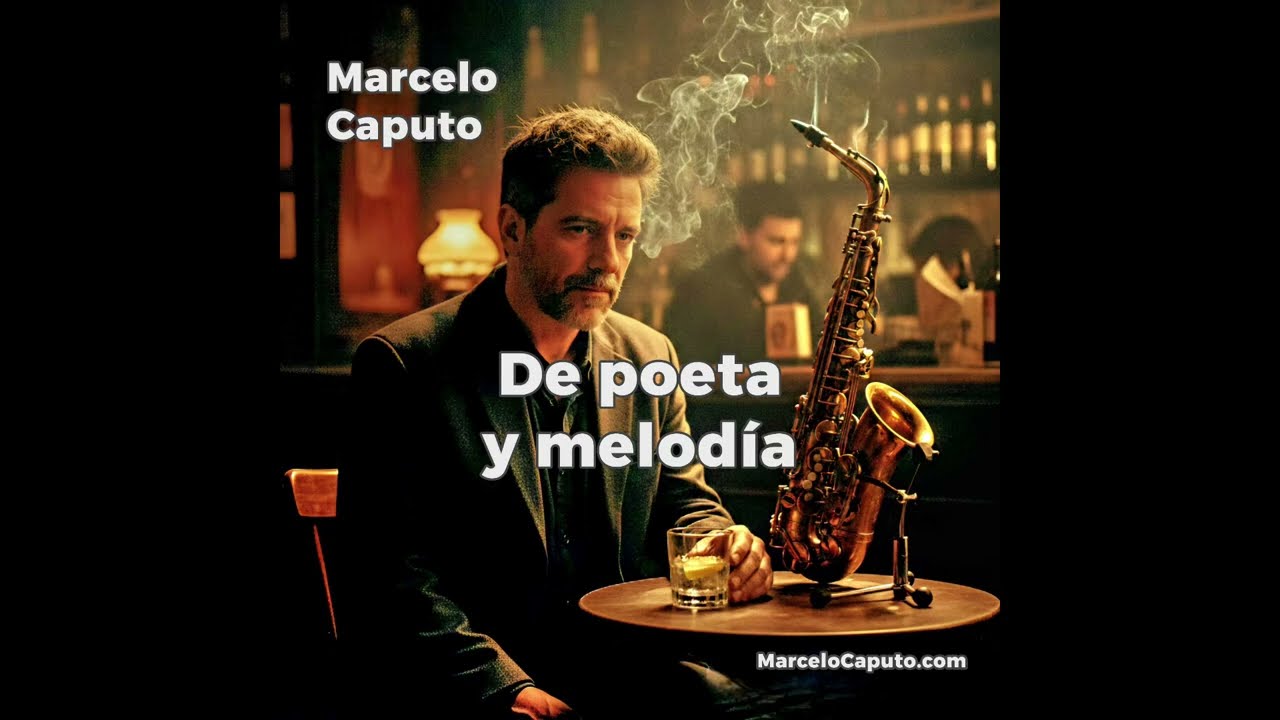 Marcelo Caputo - De poeta y melodía (Official Audio)