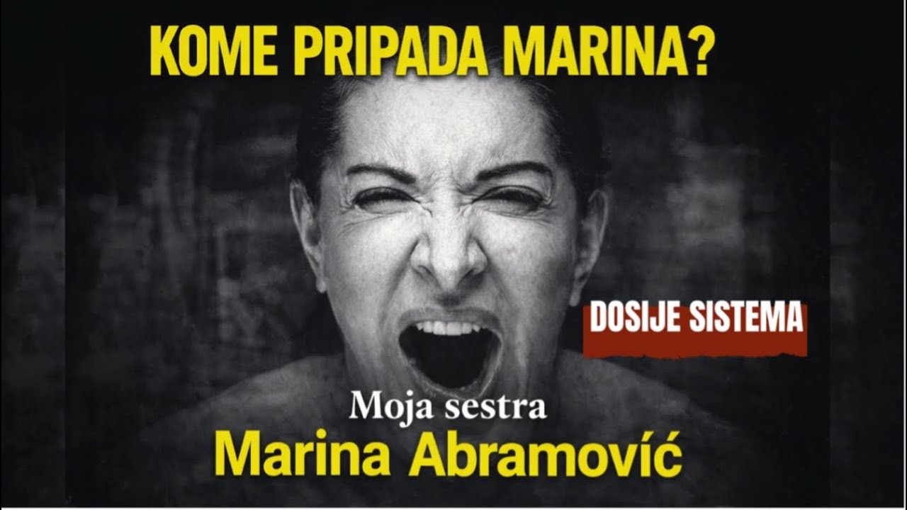 Dosije sistema: KOME PRIPADA  MARINA ABRAMOVIĆ