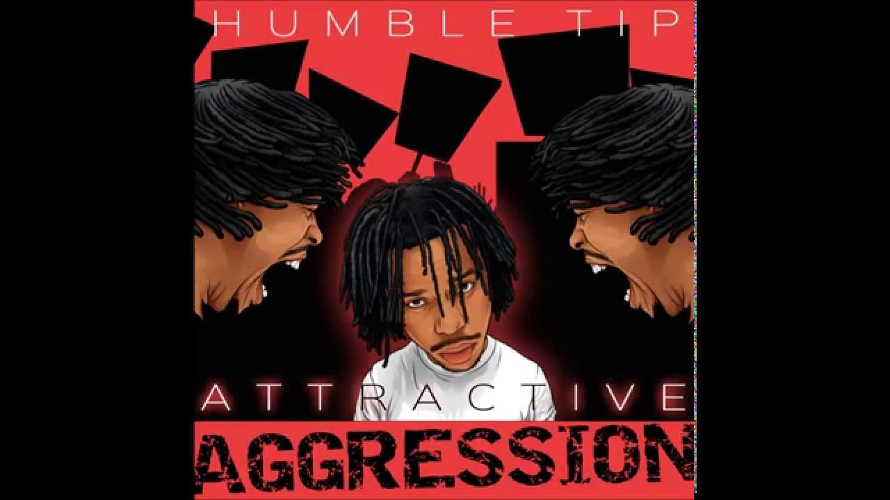 Humble Tip - Attractive Aggression Full Album