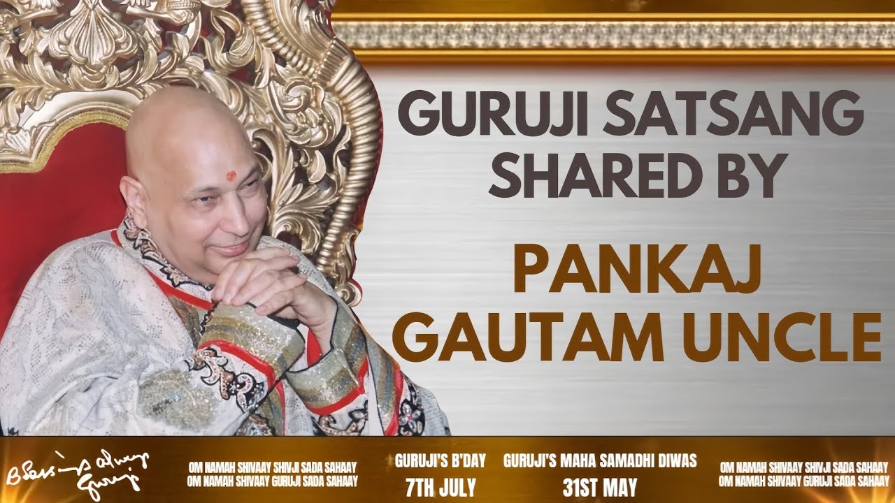 Guruji Satsang | Shared By Pankaj Gautam Uncle | Guruji Time Sangat | Satsang - 12