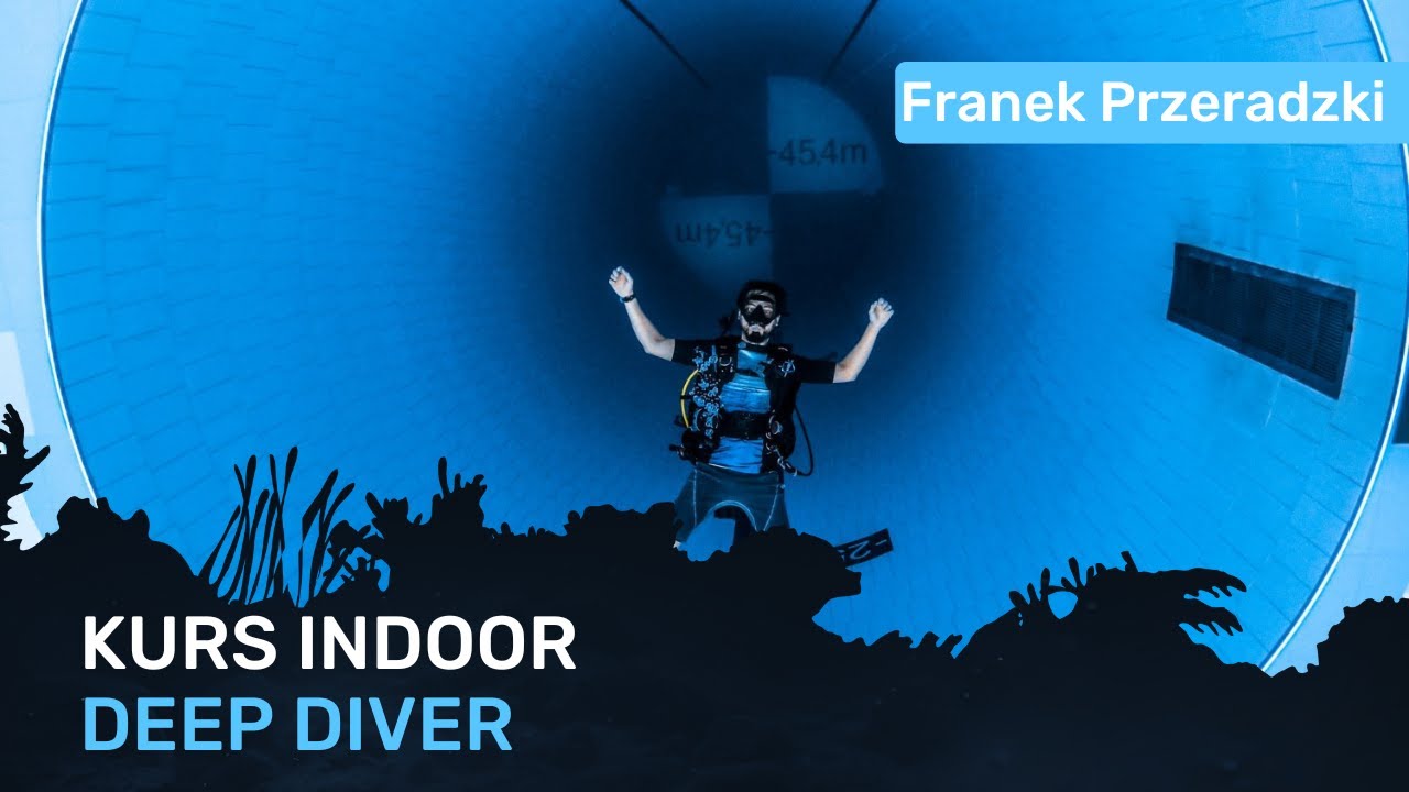 Kurs Indoor Deep Diver - Franek Przeradzki