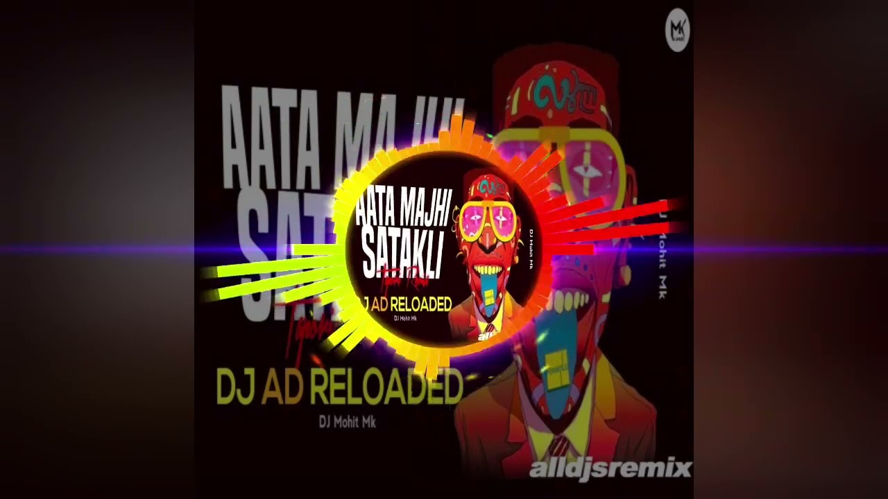 Aata Majhi Satakli Remix DJ AD Hindi Gana Old Dj Song 