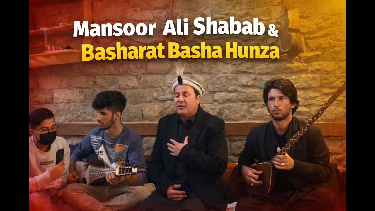 Zhan Sadaqa Ta Bachan ma Dinarey🎶|Mansoor Ali Shabab| Basharat Basha | Hunza | 2022