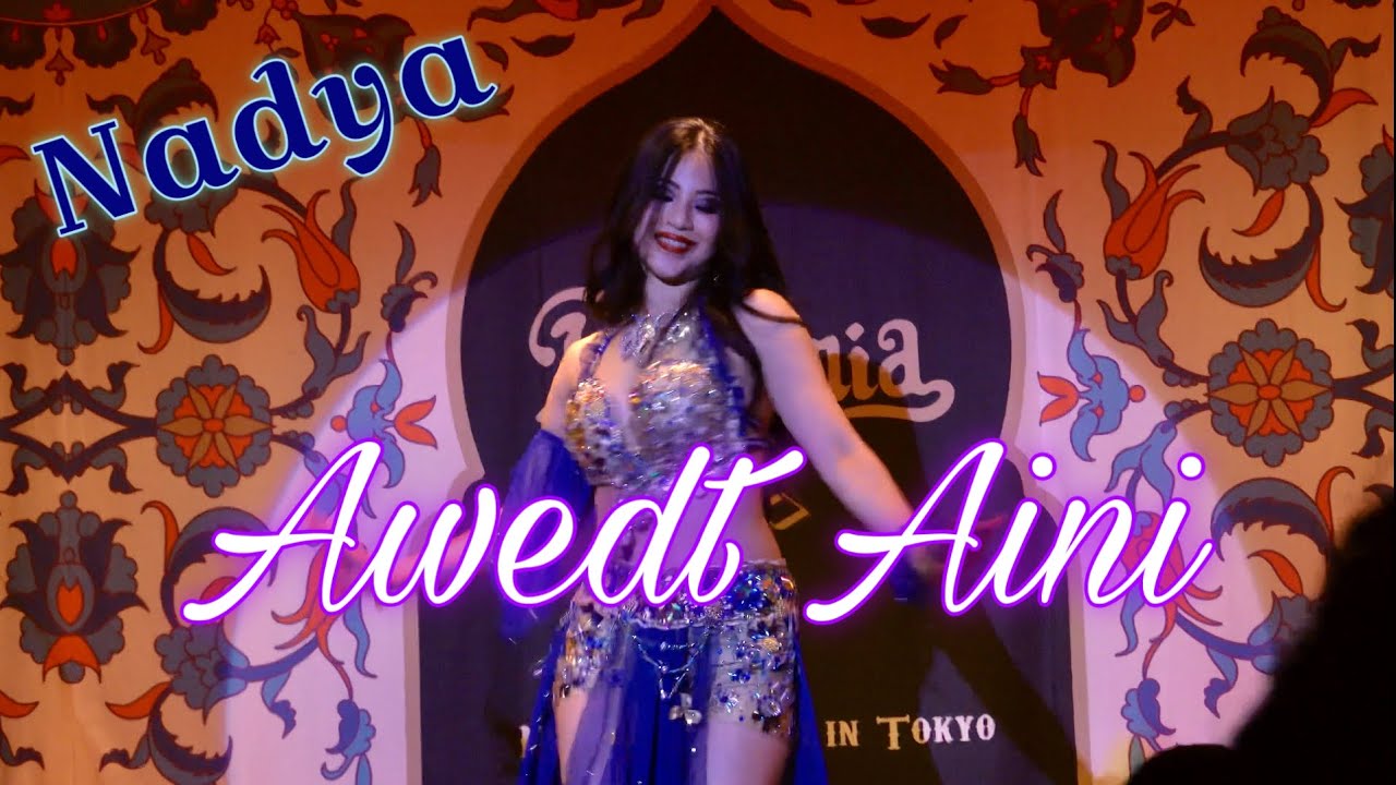 “Awedt Aini” Nadya classic oriental即興