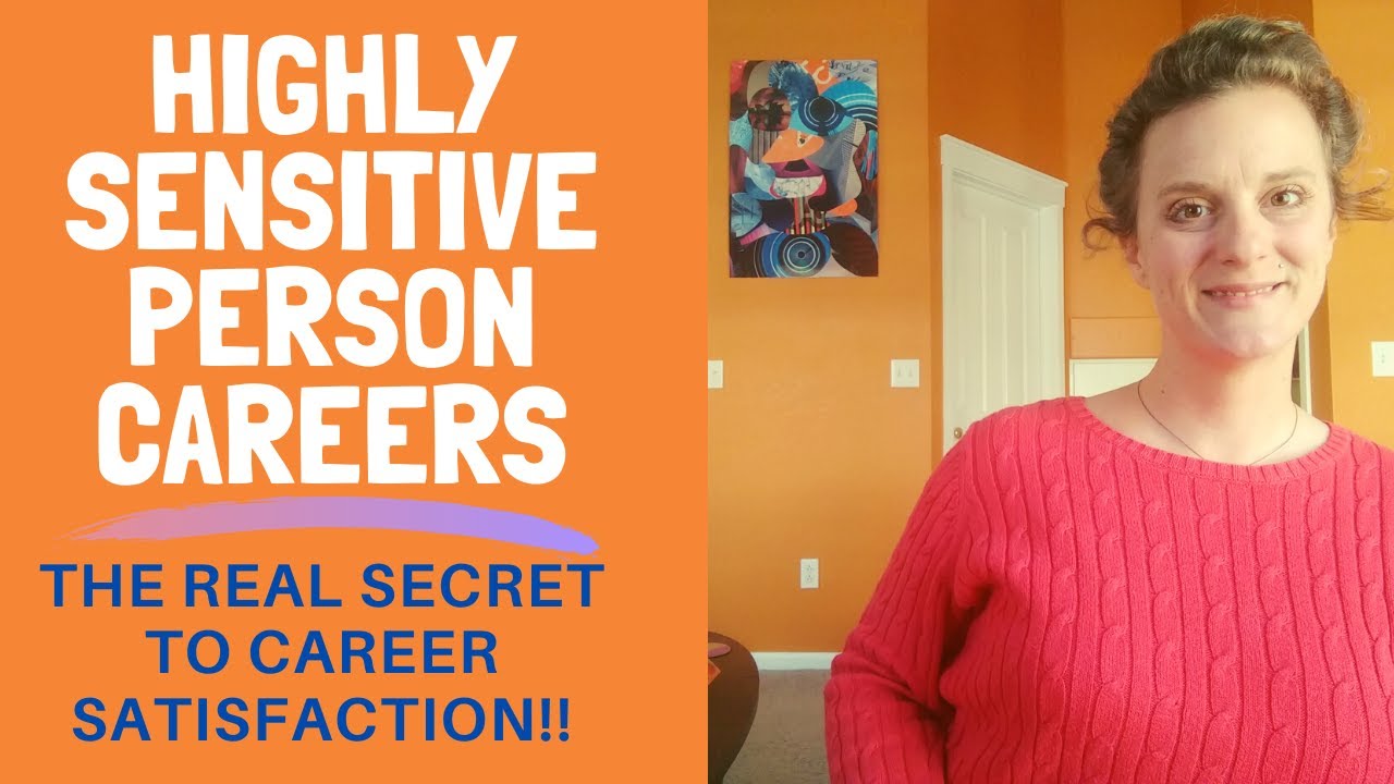 Highly Sensitive Person Careers -- The REAL SECRET to Career Fulfillment