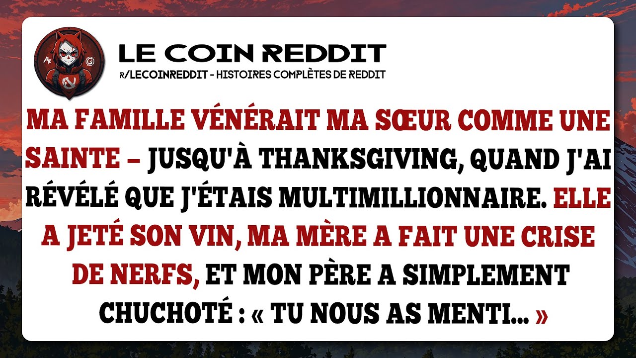 Ma famille vénérait ma sœur comme une sainte — jusqu'à Thanksgiving, quand j'ai révélé que j'étais