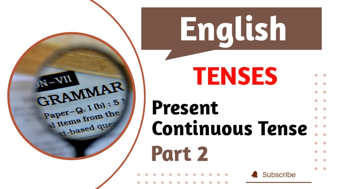 Present Continuous Tense | Part 2 | English with CGPA Genius Armish Khan
