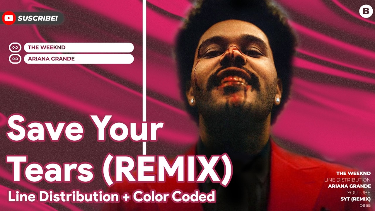 The Weeknd & Ariana Grande - Save Your Tears (Remix) (Line Distribtuion + Color Coded Bars)