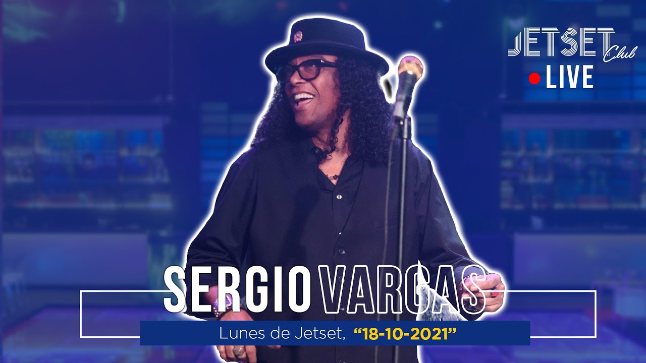 SERGIO VARGAS (EN VIVO) - JET SET CLUB (18-10-2021)
