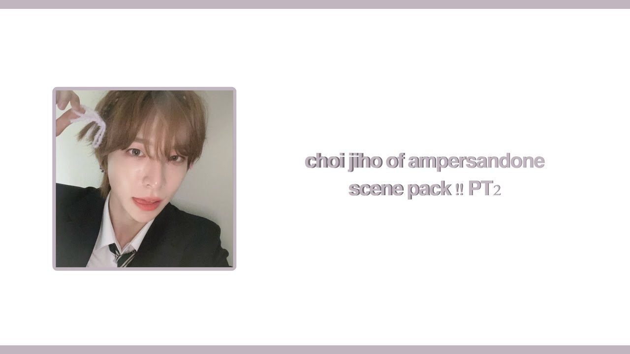 choi jiho of ampersandone editing clips / scene pack (mega link in the description)