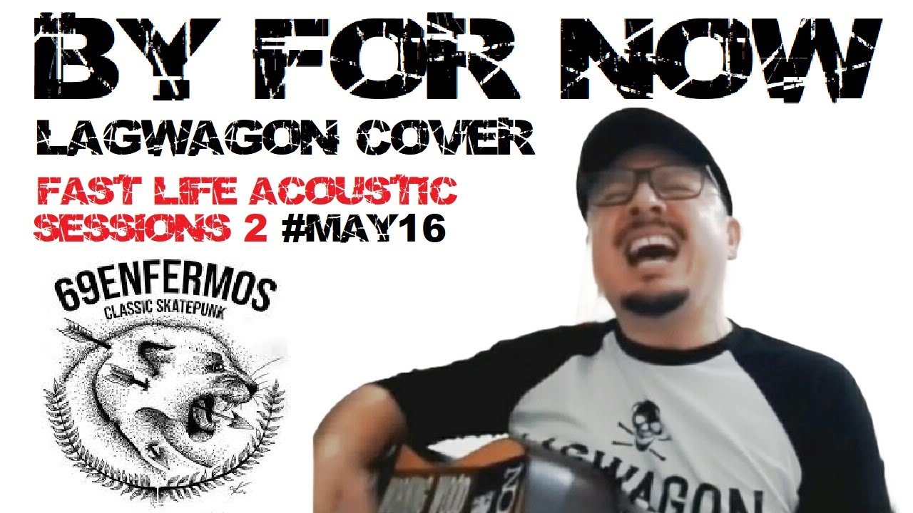 69 Enfermos - By For Now (Lagwagon Cover)