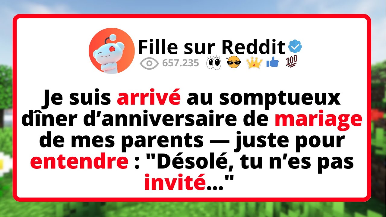 Je suis ARRIVÉ  au somptueux DÎNER d’anniversaire de MARIAGE de mes parents — juste pour entendre...