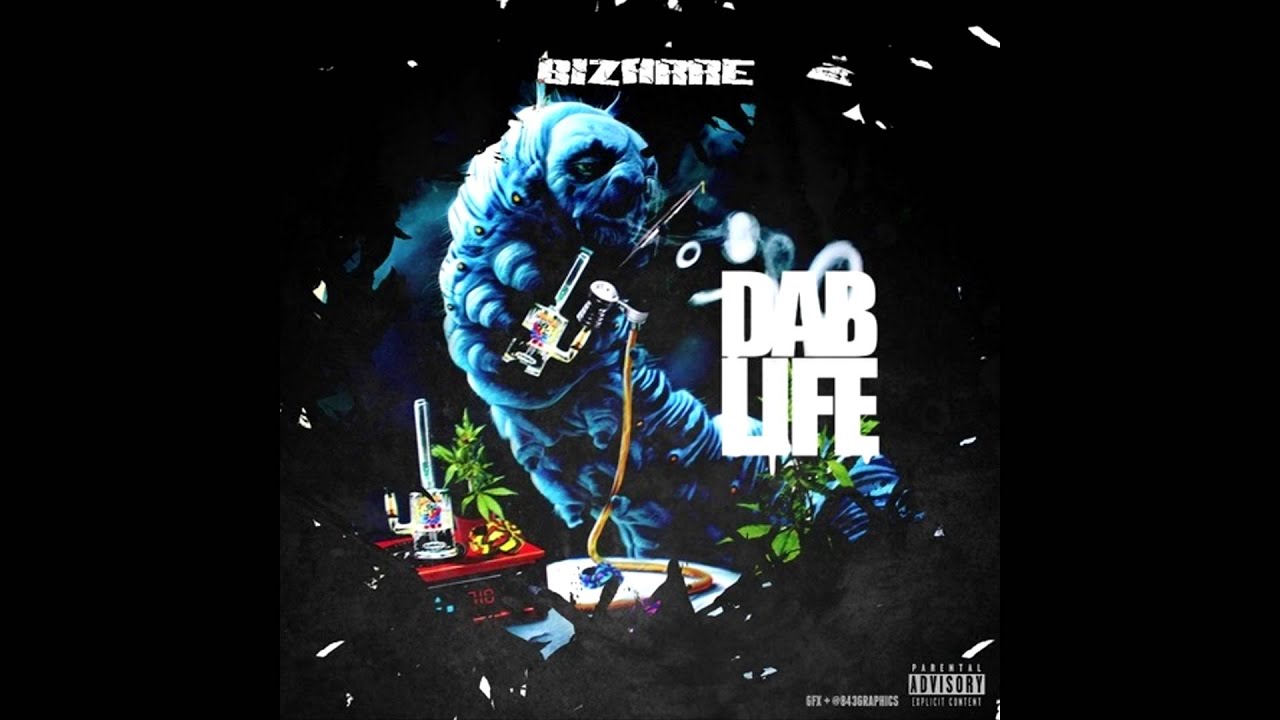 Bizarre - Dab Life   HD