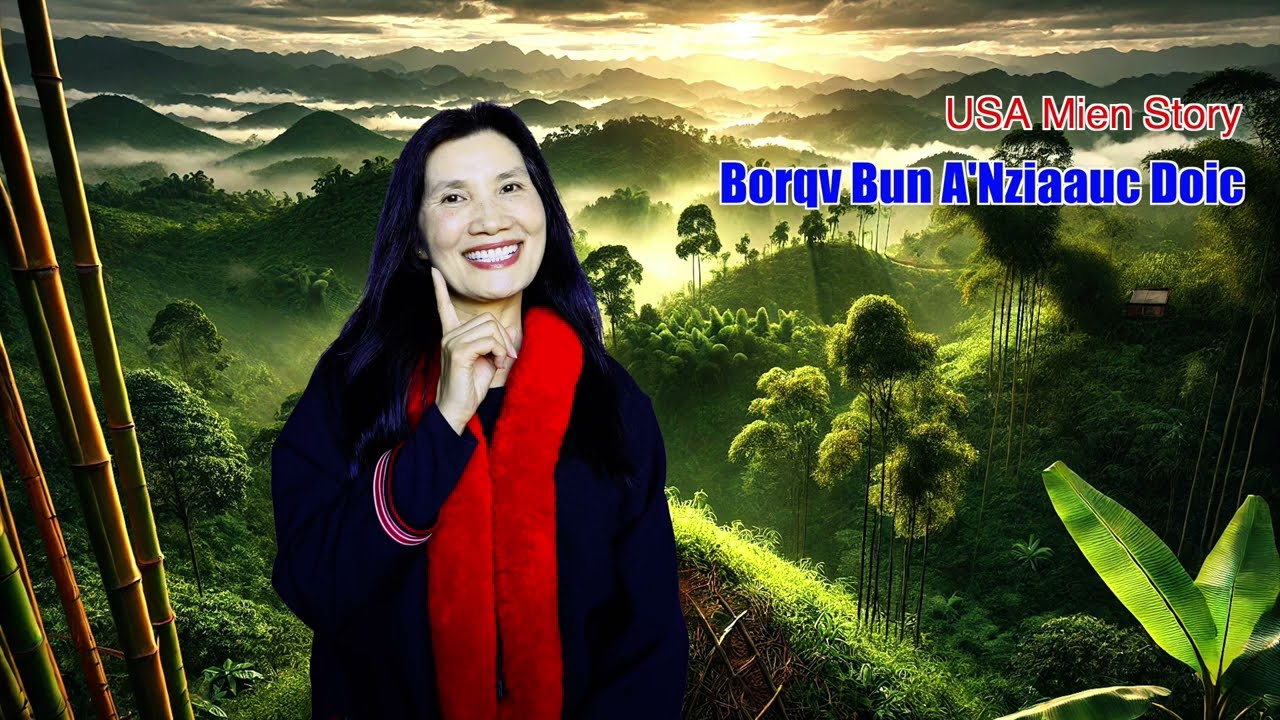 Borqv Bun A' Nziaauc Doic Muangx | USA Mien Story | 4.23.2025