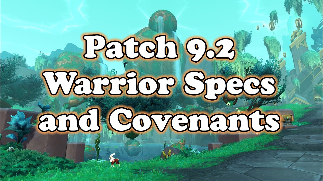 Patch 9.2 Week 1 Best Warrior Specs and Covenants