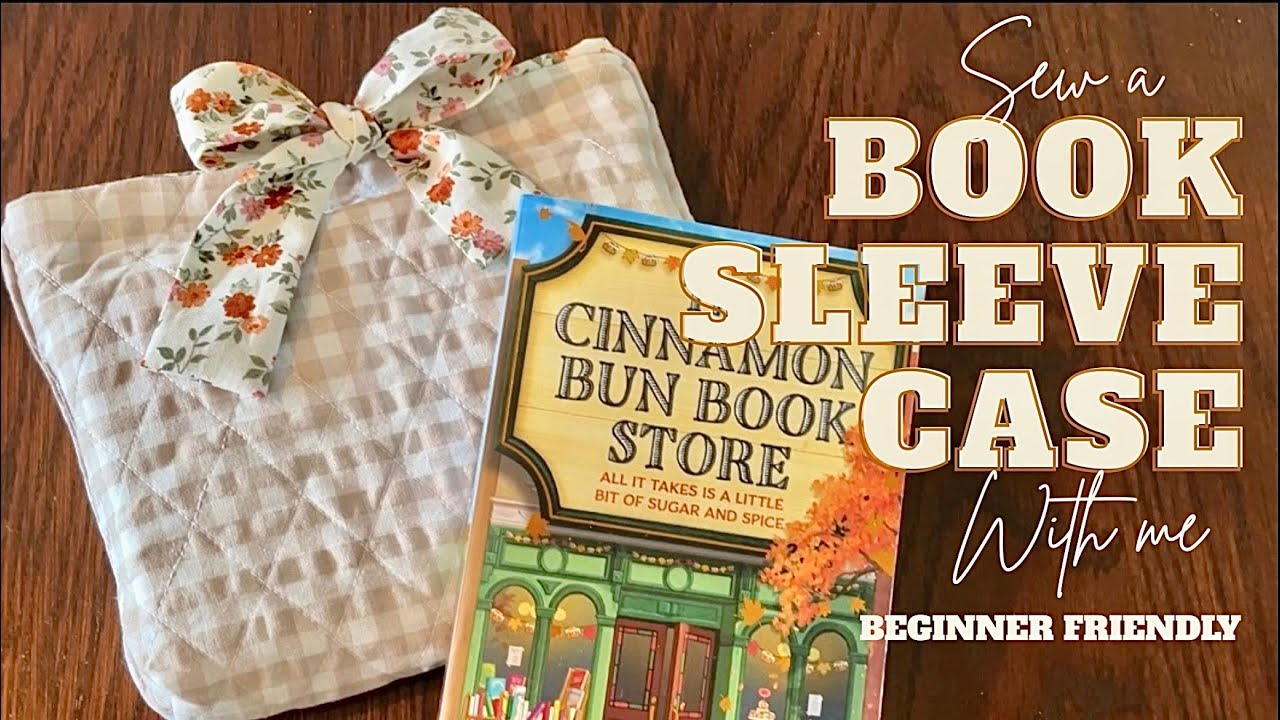Sew a Quilted Book Sleeve Case|Quick & Easy Beginner Friendly Tutorial |Handmade Gift for Book Lover