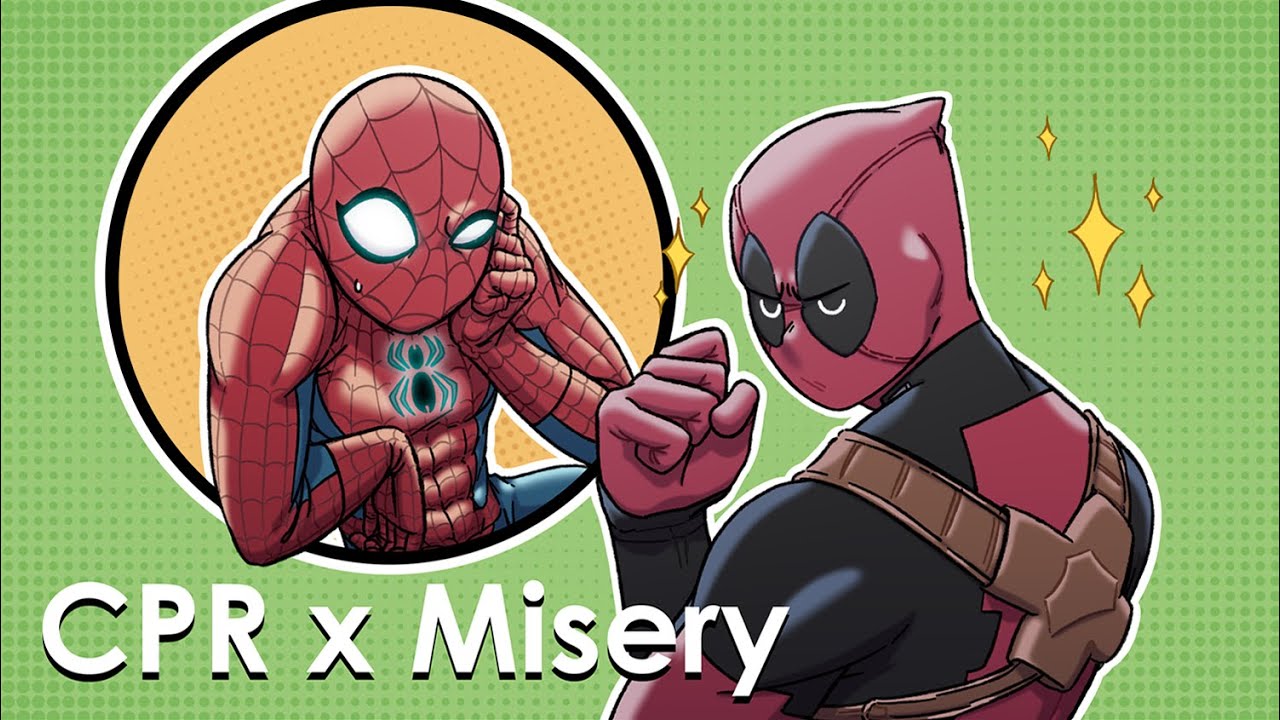Misery x CPR (Spider-Man/Deadpool)