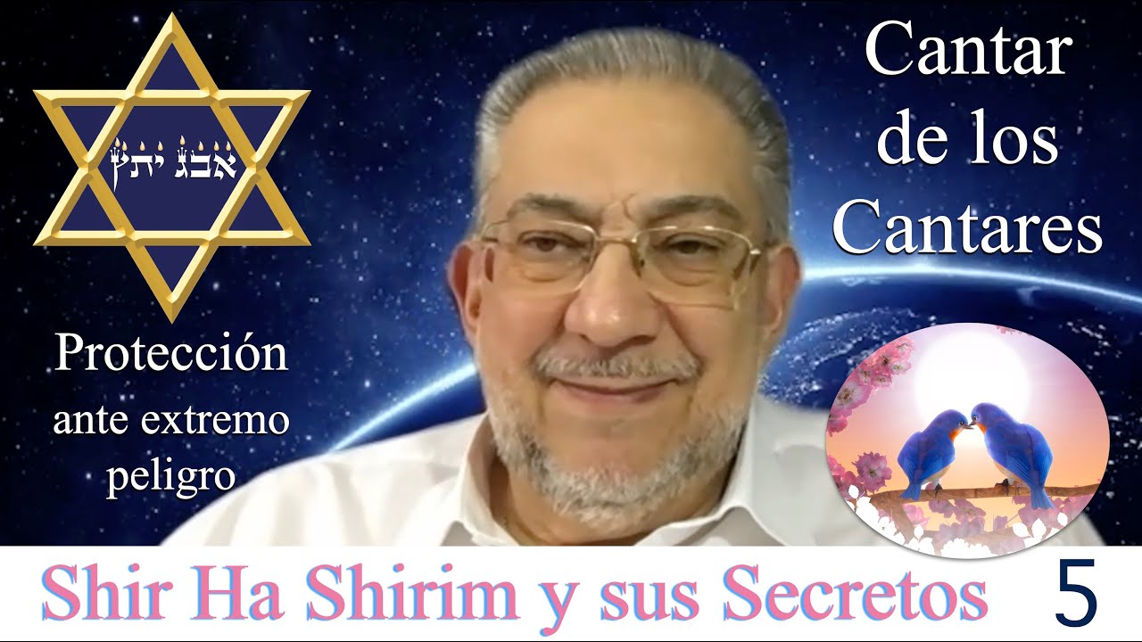 Kabbalah: Shir Ha Shirim y sus secretos - clase 5
