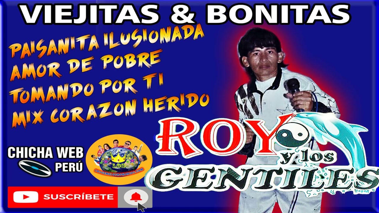 ROY Y LOS GENTILES  ROY Y LOS GENTILES PAISANITA ILUSIONADA   AMOR DE POBRE   TOMANDO POR TI   MIX C