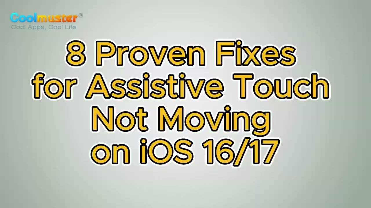 Assistive Touch Not Moving on iOS 16/17? 8 Solutions to Fix