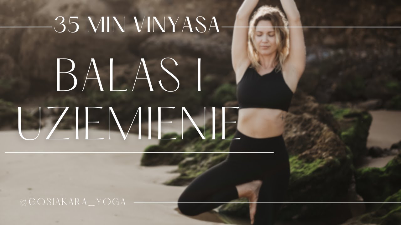 Balans i uziemienie | vinyasa | 35 min