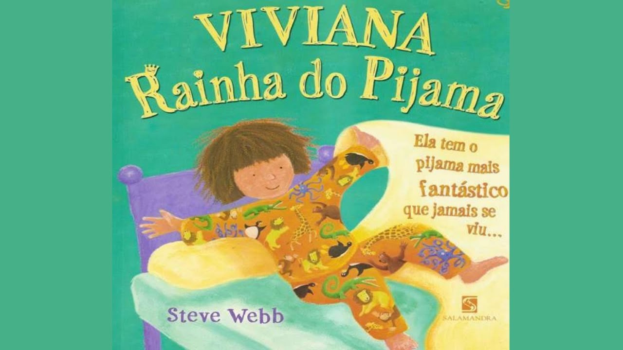 Viviana Rainha do Pijama - Steve Webb/ Historinha infantil/Livro infantil
