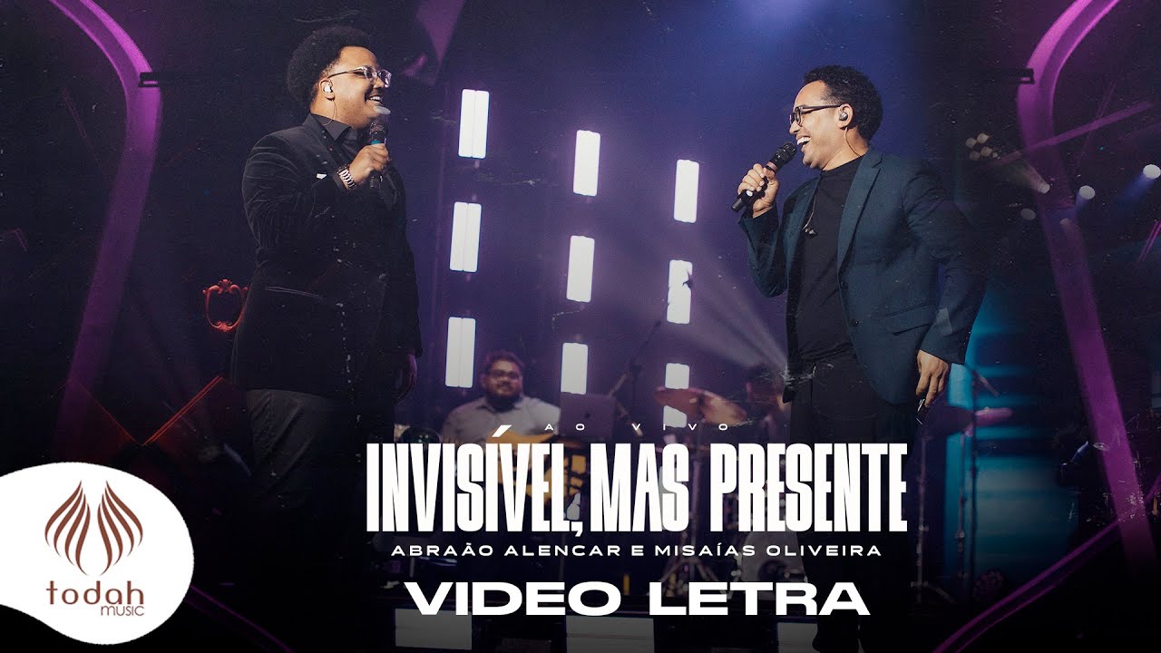 Abraão Alencar e Misaias Oliveira | Invisível, Mas Presente [Video Letra]