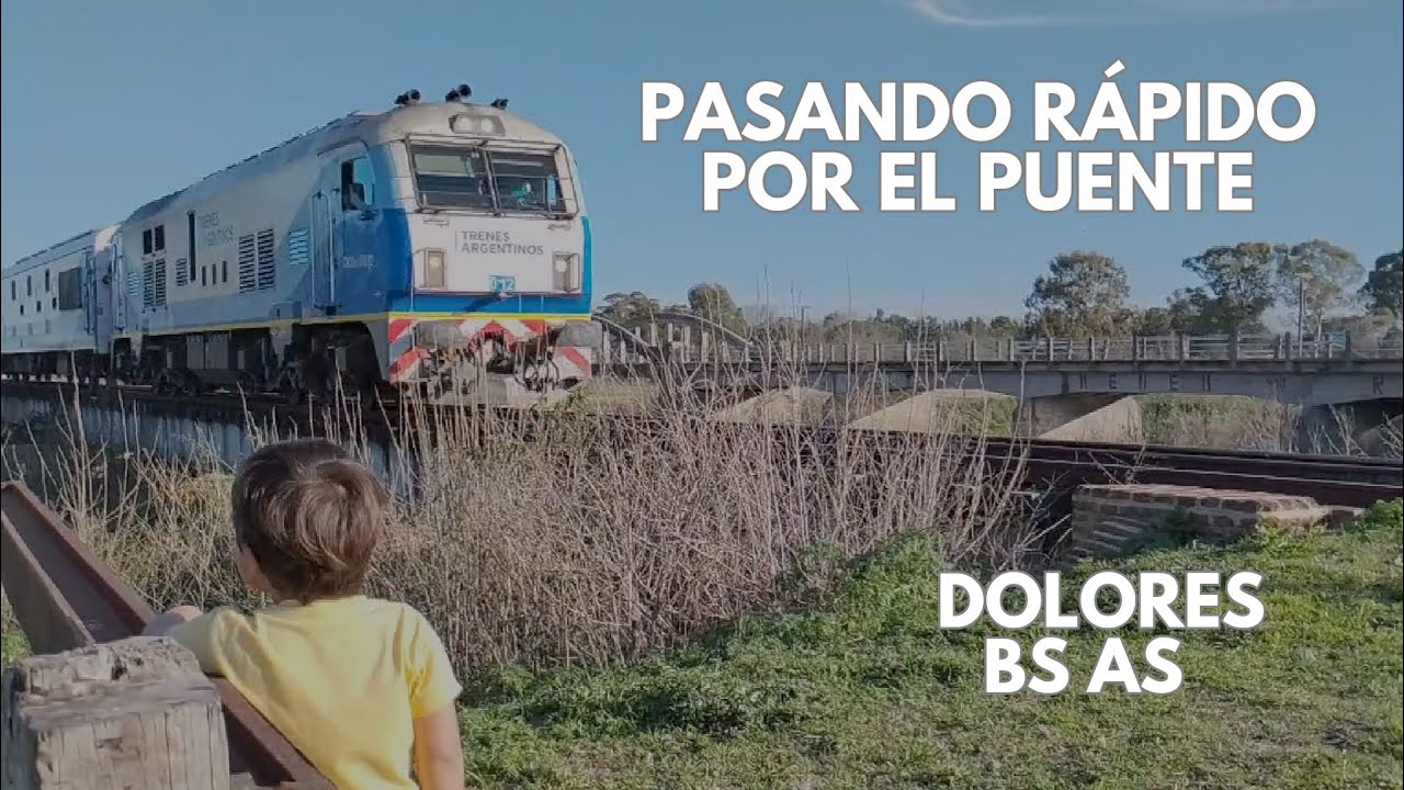 TREN PASA VELOZ POR PUENTE en DOLORES